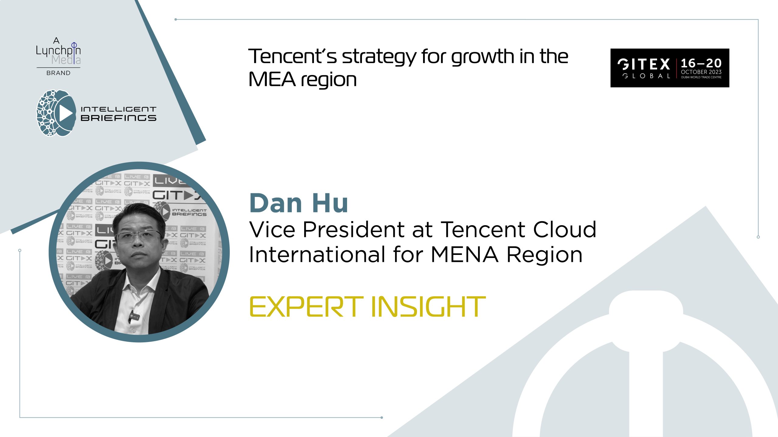 GITEX 2023: Dan Hu, Vice President at Tencent Cloud International for MENA Region