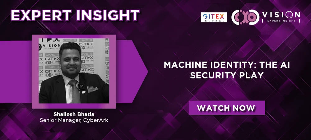 GITEX 2025: Shailesh Bhatia – Senior Manager, CyberArk