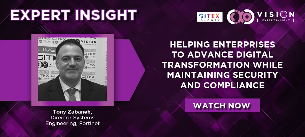 GITEX 2025: Tony Zabaneh, Director Systems Engineering, Fortinet