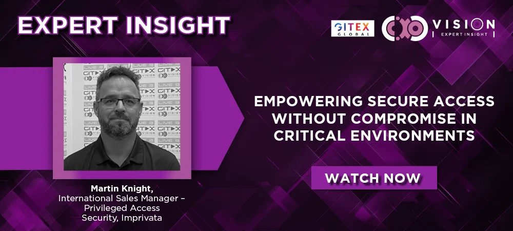 GITEX 2025: Martin Knight, International Sales Manager – Privileged Access Security, Imprivata