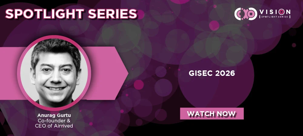 GISEC 2026: Anurag Gurtu, Co-Founder & CEO of Airrived